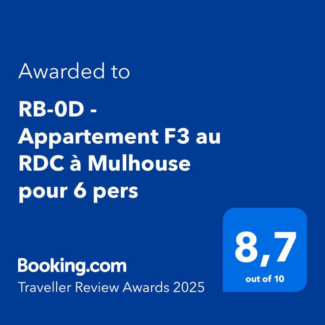 Rb-0D - Appartement Entier F3 Au Rdc De 1 A 6 Pers Mulhouse Eksteriør bilde